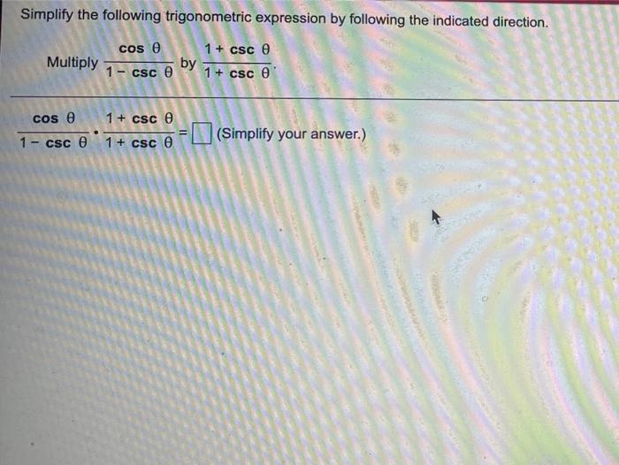Solved Simplify the following trigonometric expression by | Chegg.com