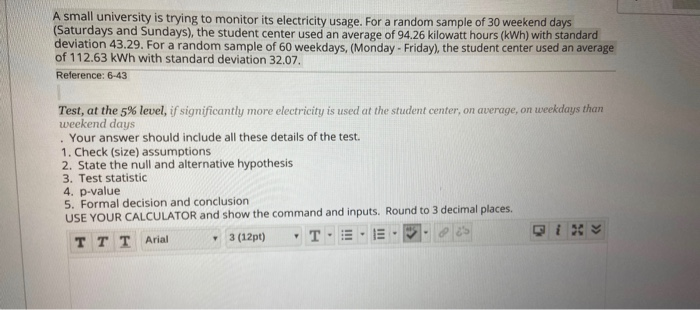 A small university is trying to monitor its electricity usage. for a random sample of 30 weekend days (saturdays and sundays)