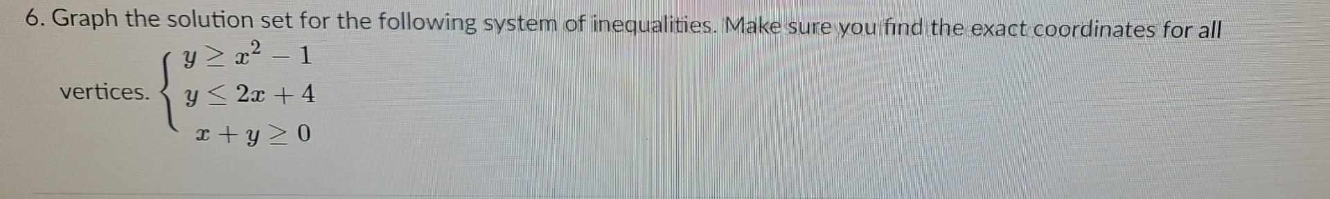 Solved 6. Graph the solution set for the following system of | Chegg.com