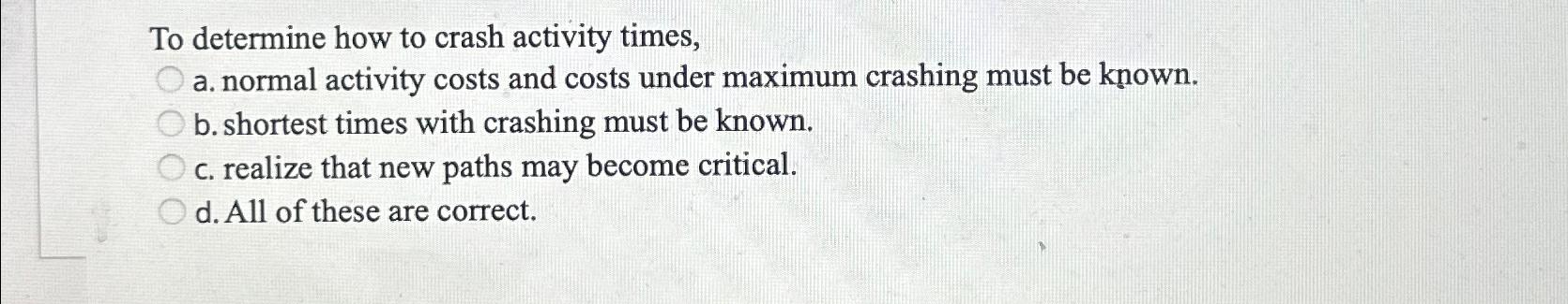 Solved To determine how to crash activity times,a. ﻿normal | Chegg.com