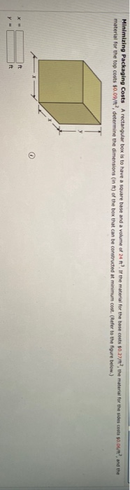 Solved Minimizing Packaging Costs A rectangular box is to | Chegg.com