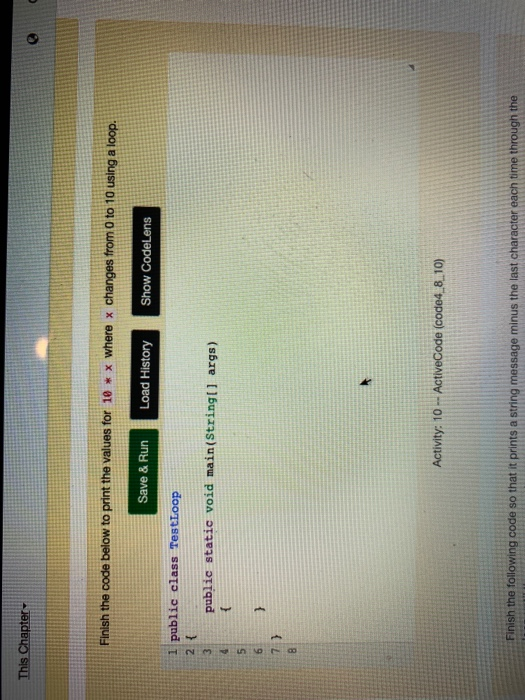 Solved Finish the code below to print the values for 10 * x | Chegg.com