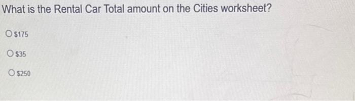 Solved What is the Rental Car Total amount on the Cities | Chegg.com