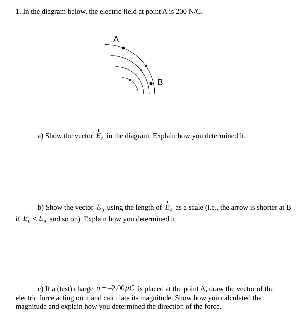 Solved In the diagram below, the electric field at point A | Chegg.com