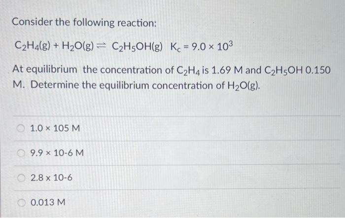 Solved Consider the following reaction C2H4 Chegg