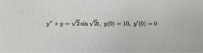 Solved Solve the following initial value differential | Chegg.com