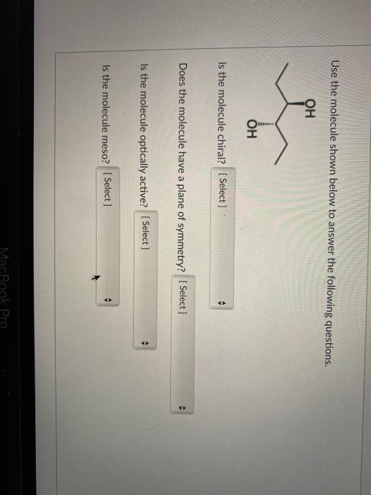 Solved Use the molecule shown below to answer the following | Chegg.com