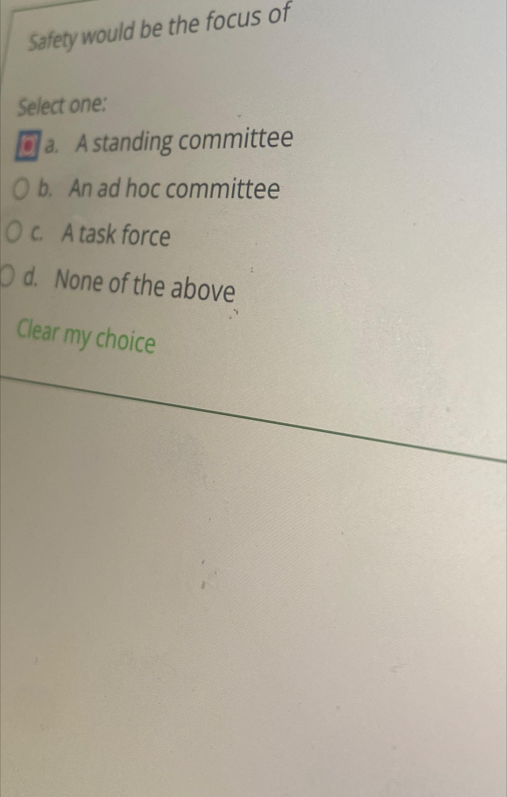 Solved Safety Would Be The Focus OfSelect One:a. ﻿A Standing | Chegg.com