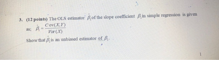 Solved 3. (12 Points) The OLS Estimator B Of The Slope | Chegg.com