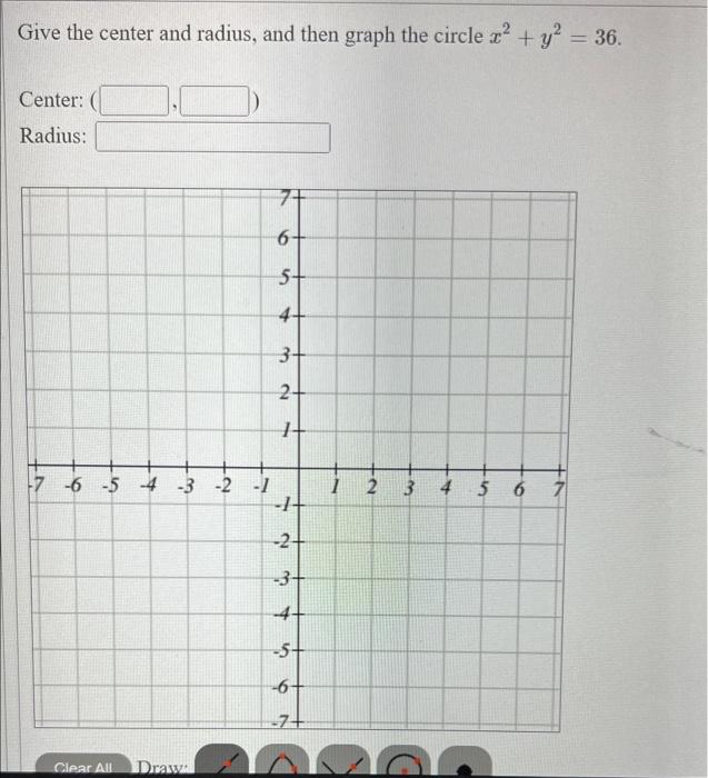 Solved Give the center and radius, and then graph the circle