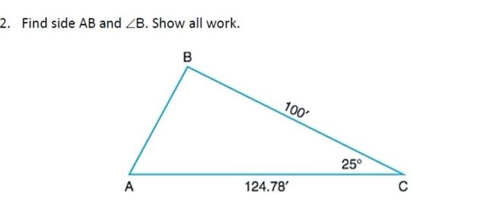 Solved 2. Find side AB and ZB. Show all work. A B 100' | Chegg.com