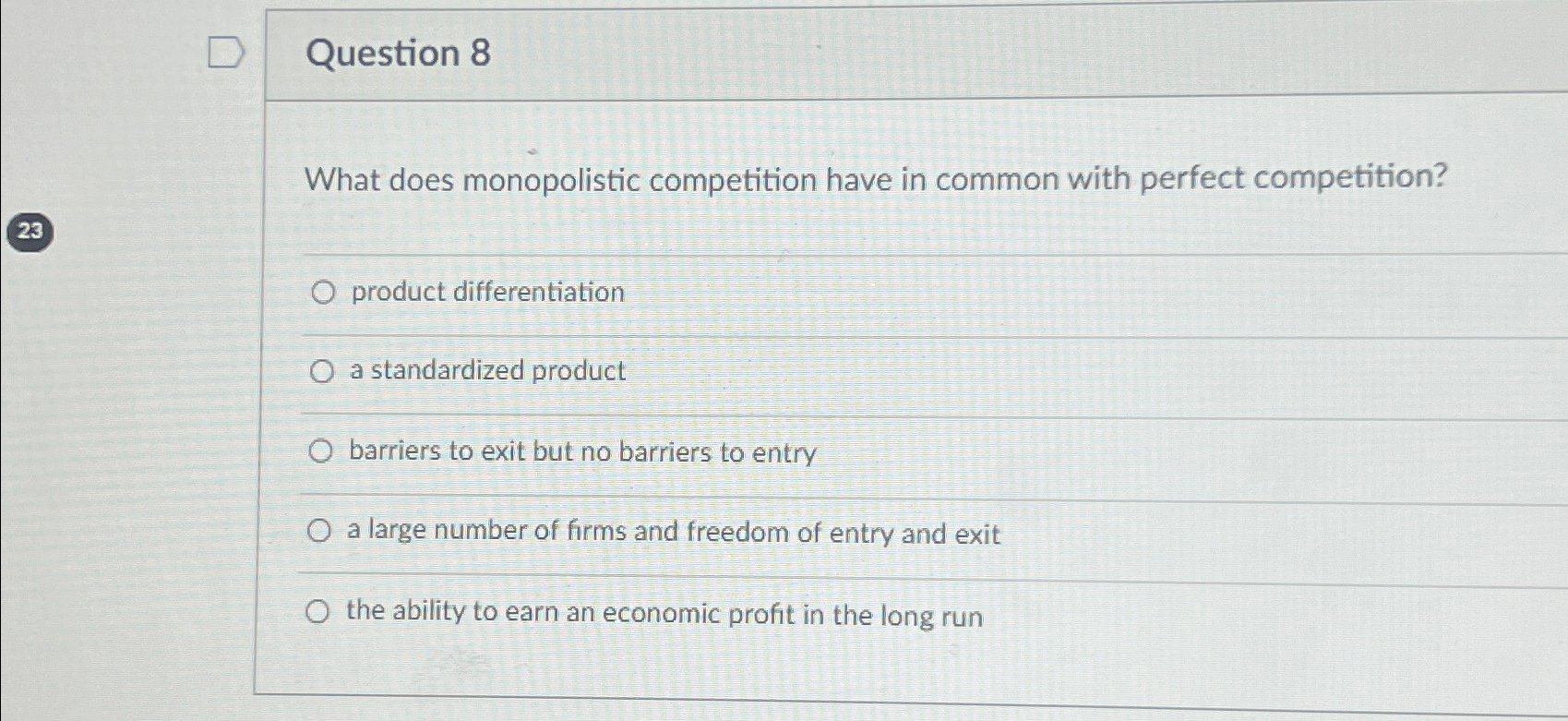 Solved Question 8What Does Monopolistic Competition Have In | Chegg.com