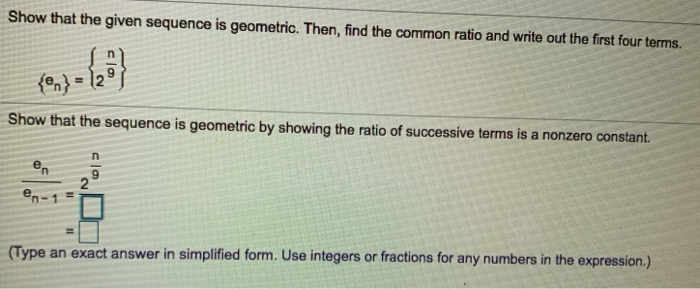Solved Show that the given sequence is geometric. Then, find | Chegg.com