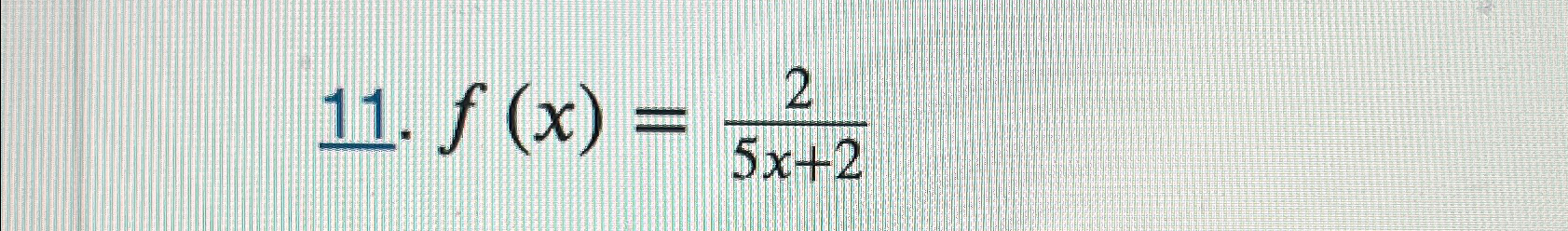 Solved F x 25x 2 Find Domain Vertical And Horizontal Chegg