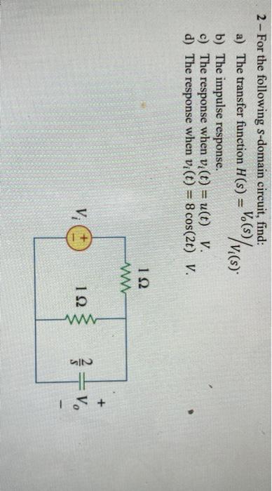 Solved The Transfer Function H S Vo S V7cm 2 For T Chegg Com