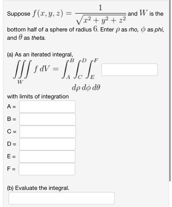 Solved Suppose F X Y Z X2 Y2 Z21 And W Is The Bottom Half