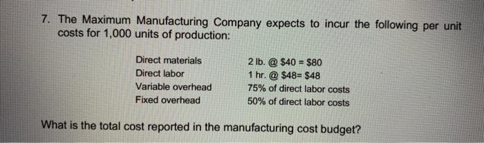 solved-7-the-maximum-manufacturing-company-expects-to-incur-chegg