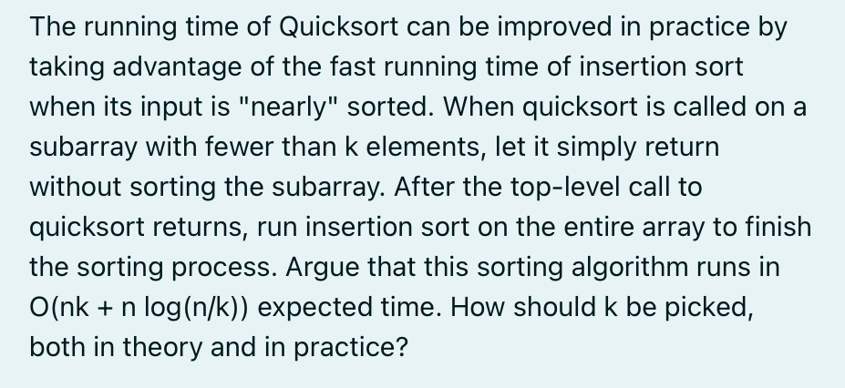 Solved by an EXPERT The running time of Quicksort can be improved in ...