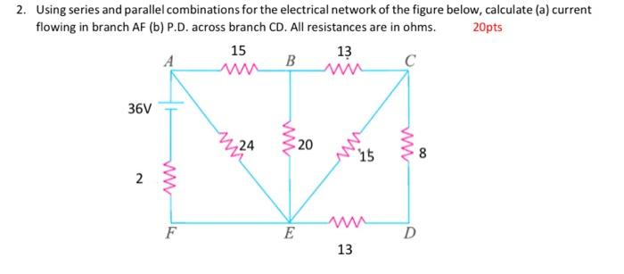 Solved 2. Using series and parallel combinations for the | Chegg.com
