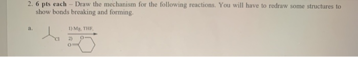 Solved 2. 6 pts each - Draw the mechanism for the following | Chegg.com