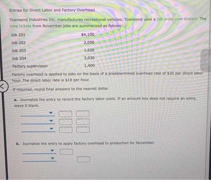 Solved Entries for Direct Labor and Factory Overhead