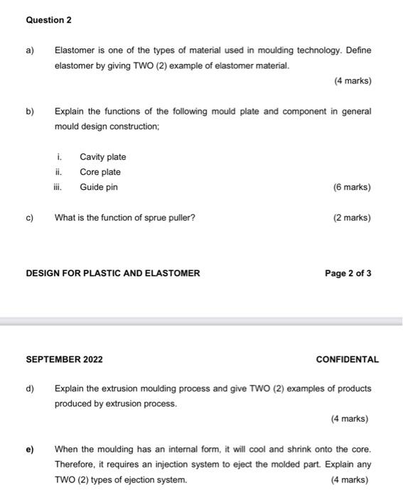 Solved a) Elastomer is one of the types of material used in
