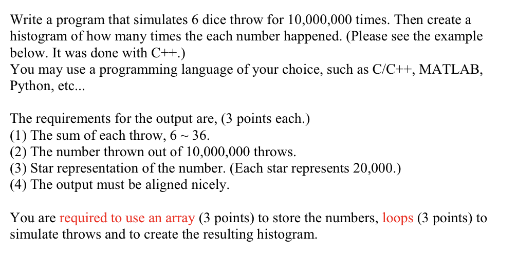 Solved Write a program that simulates 6 ﻿dice throw for | Chegg.com
