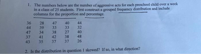 Solved 1. The numbers below are the number of aggressive | Chegg.com