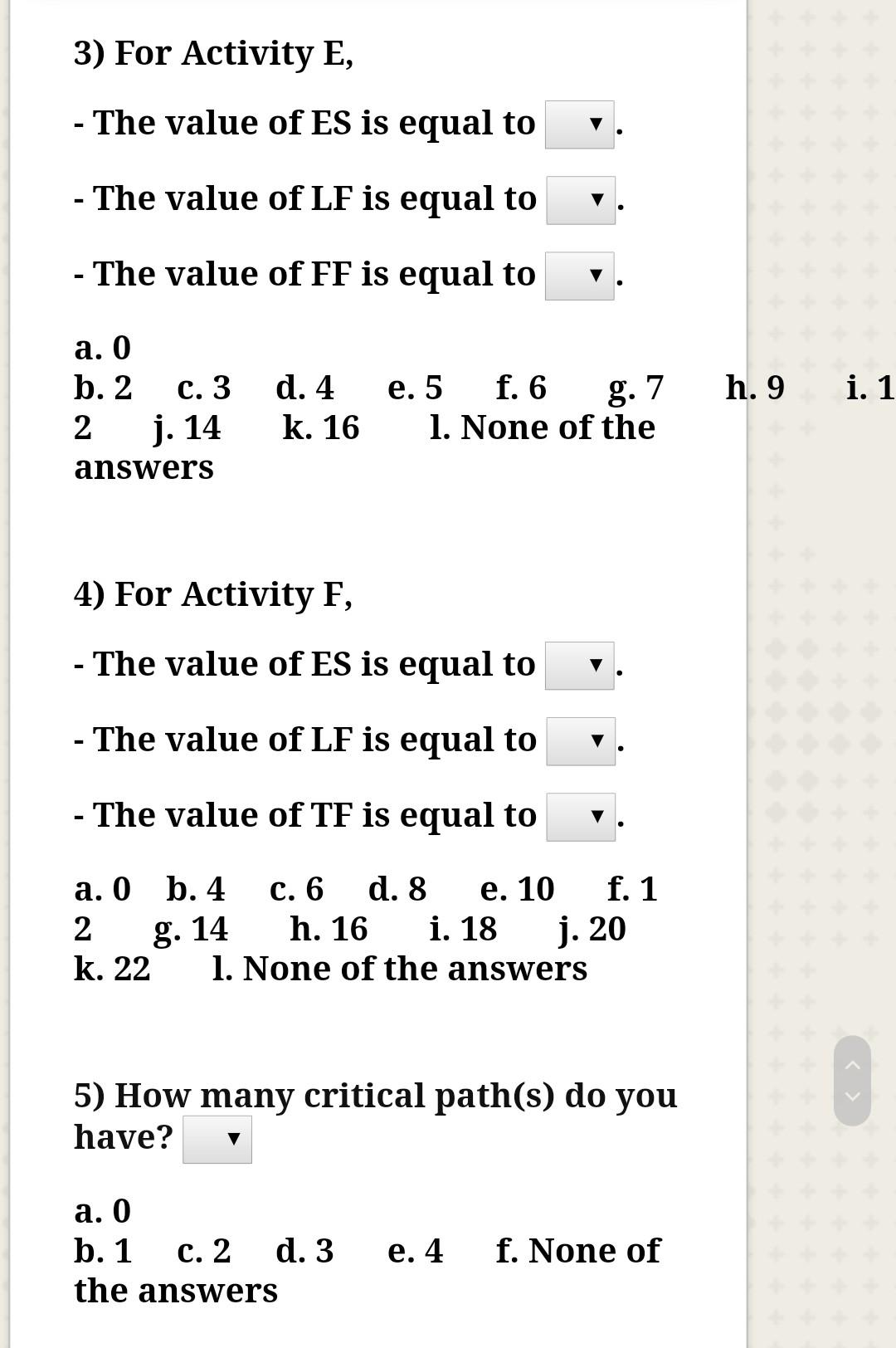 Solved For The Project Activities Below Activity Predece Chegg Com