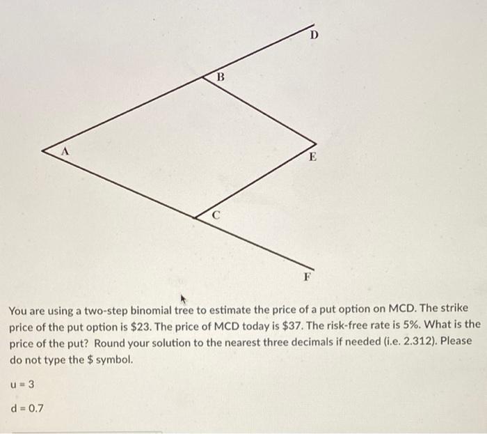 Solved B D E F You are using a two-step binomial tree to | Chegg.com