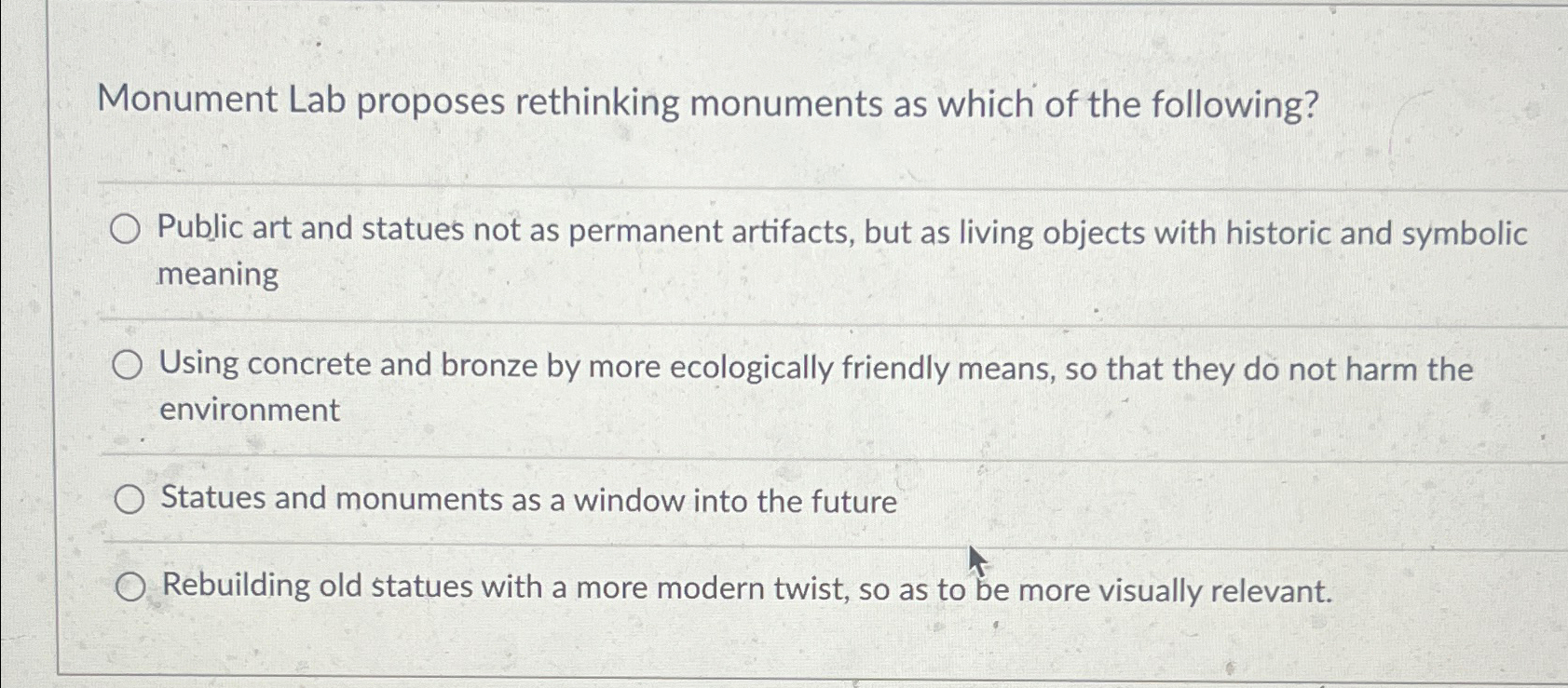 Solved Monument Lab proposes rethinking monuments as which