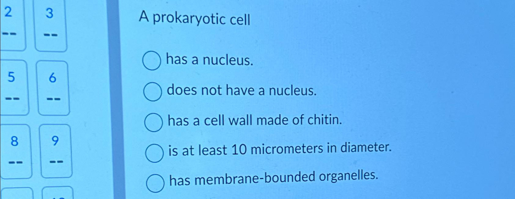 solved-a-prokaryotic-cellhas-a-nucleus-does-not-have-a-chegg