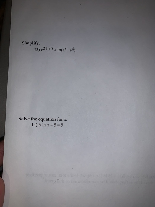 Solved Simplify. 13) e2 In 5 + In(ex. 24) Solve the equation | Chegg.com