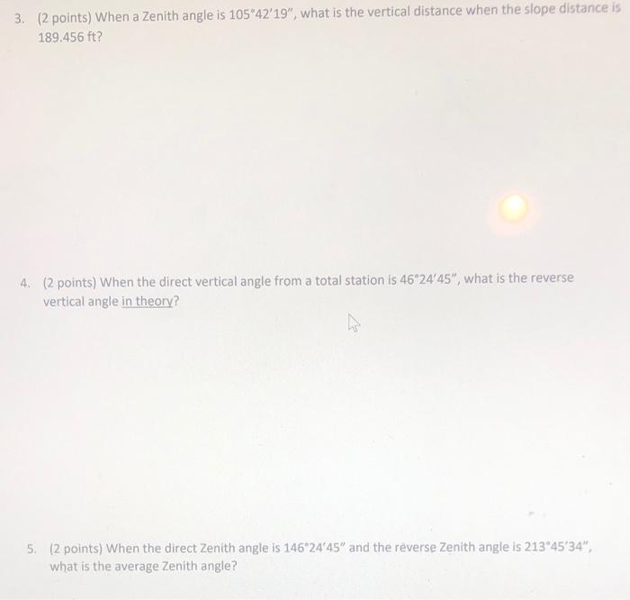 Solved 3. (2 points) When a Zenith angle is 105°42'19", what | Chegg.com