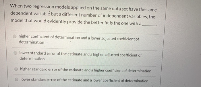 Solved When two regression models applied on the same data | Chegg.com
