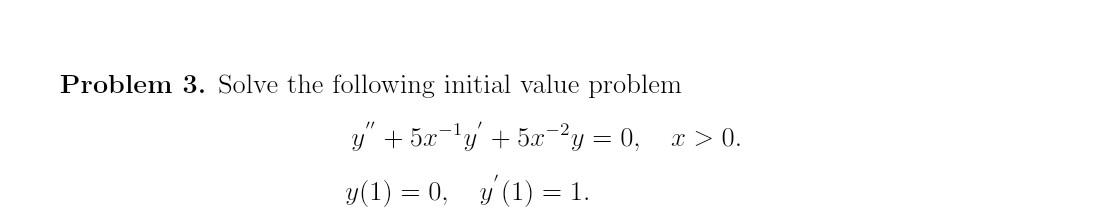 Solved Problem 3 . Solve the following initial value problem | Chegg.com