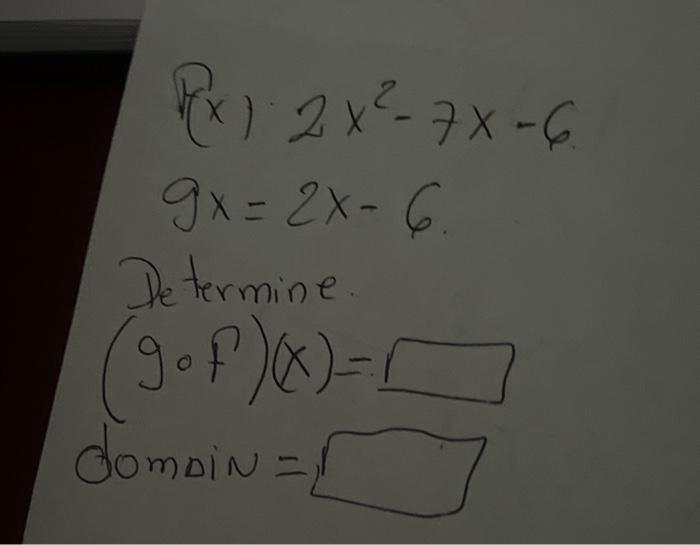 solved-f-x-2x2-7x-69x-2x-6-determine-g-f-x-dom-in-chegg