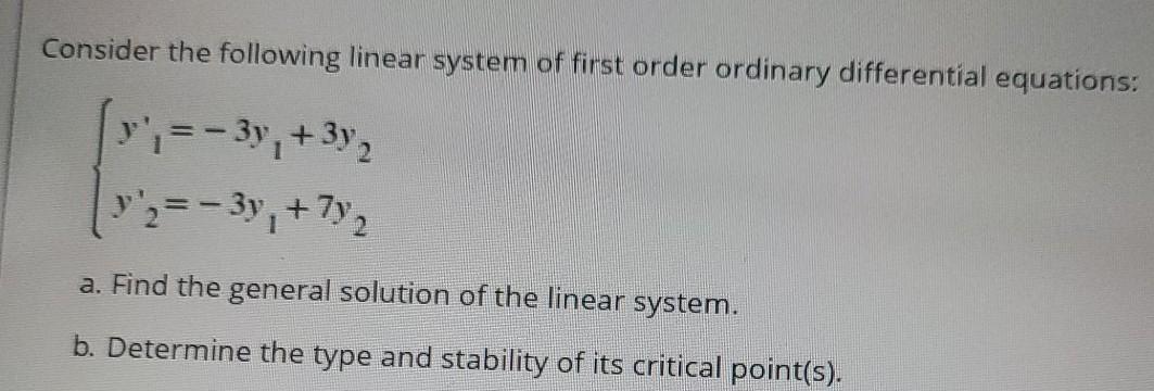Solved Consider the following linear system of first order | Chegg.com