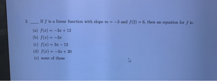 Solved 3 If F Is A Linear Function With Slope M 3 Chegg Com