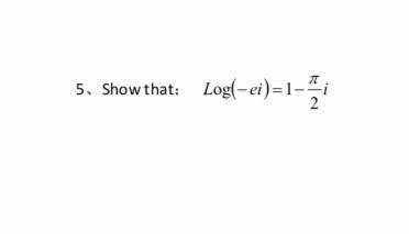 Solved 5. Show that: Log(-ei) = 1 - 2 | Chegg.com