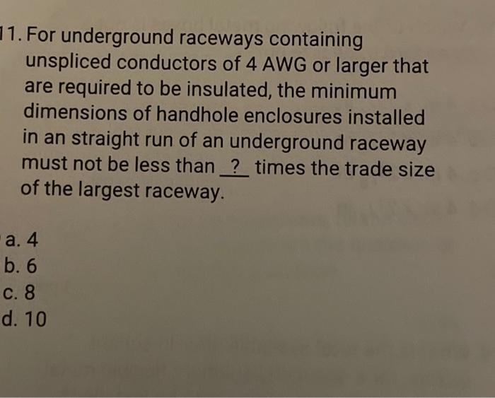 Solved 1. For underground raceways containing unspliced | Chegg.com