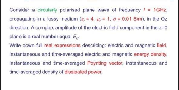 Solved Consider A Circularly Polarised Plane Wave Of | Chegg.com