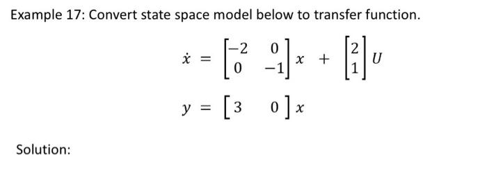 Solved Example 17: Convert state space model below to | Chegg.com