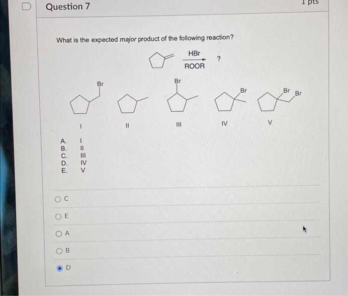 Solved Question 7 What is the expected major product of the | Chegg.com