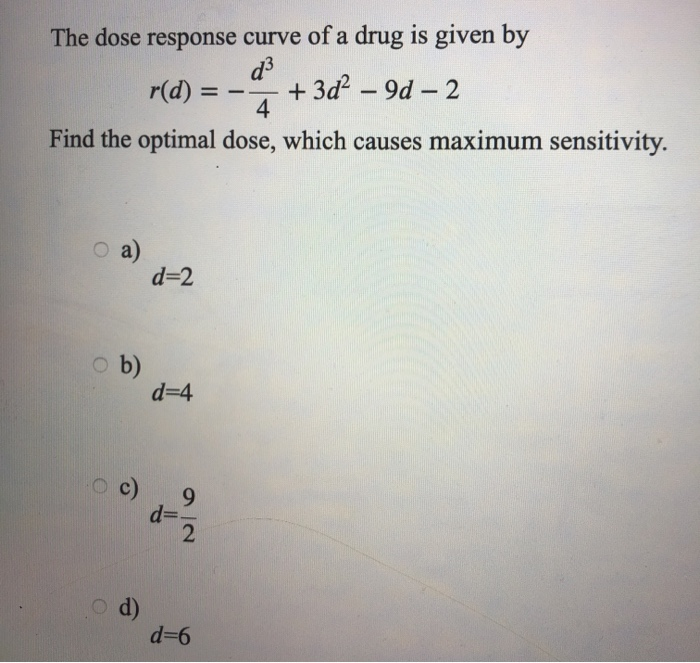 Solved The dose response curve of a drug is given by r(d) = | Chegg.com