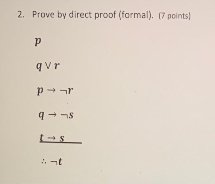 Solved 2. Prove by direct proof (formal). (7 points) р qur | Chegg.com