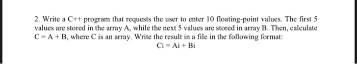 2. Write a C++ program that requests the user to | Chegg.com