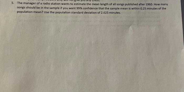 Solved 5. The manager of a radio station wants to estimate | Chegg.com