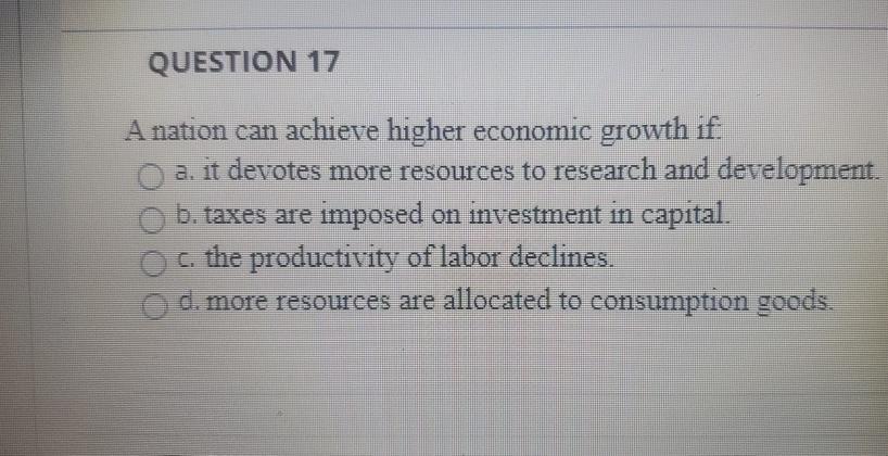 Solved QUESTION 17 A nation can achieve higher economic | Chegg.com