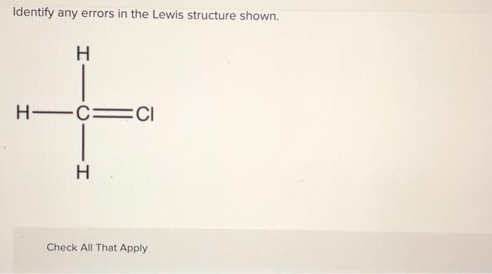 Solved Identify any errors in the Lewis structure shown. + | Chegg.com